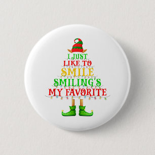 I Just Like To Smile Smiling's My Favorite Funny X 6 Cm Round Badge