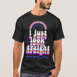 I Just Look Straight  Cute Genderfluid Pride T-Shirt