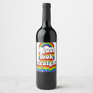 I Just Look Straight Gay Rainbow Funny Cute Gay Pr Wine Label