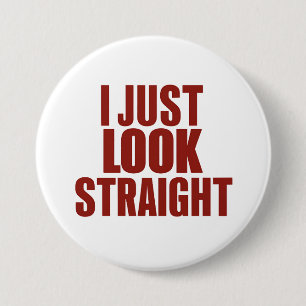 I Just Look Straight LGBT Gay Lesbian Pride Month  7.5 Cm Round Badge