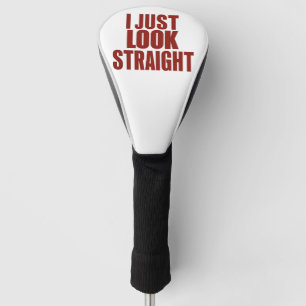 I Just Look Straight LGBT Gay Lesbian Pride Month  Golf Head Cover