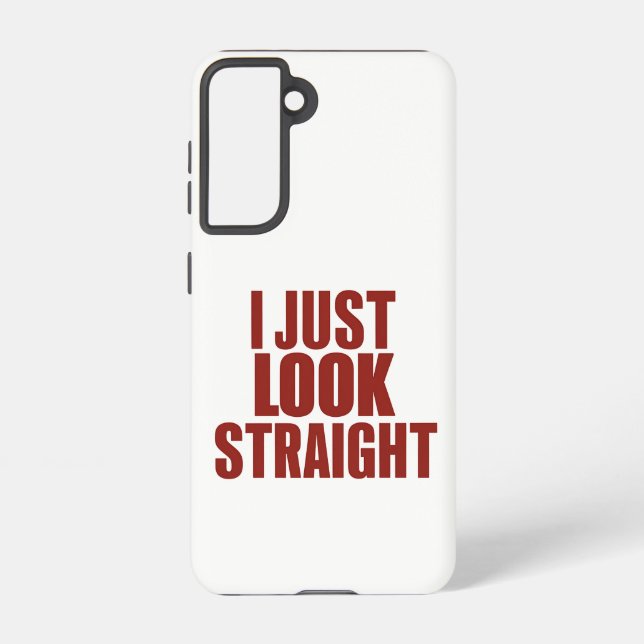 I Just Look Straight LGBT Gay Lesbian Pride Month  Samsung Galaxy S21 Case (Back)