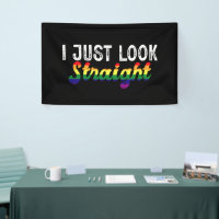 I Just Look Straight LGBT Rainbow Pride Month 