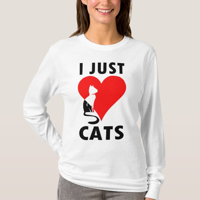 I JUST LOVE CATS T-Shirt (Front)