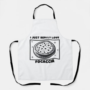 I Just Love Focaccia - Foodie-Themed Design  Apron