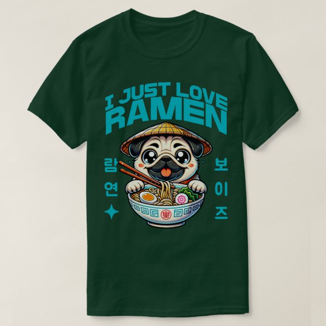 I just Love Ramen T-Shirt (Design Front)