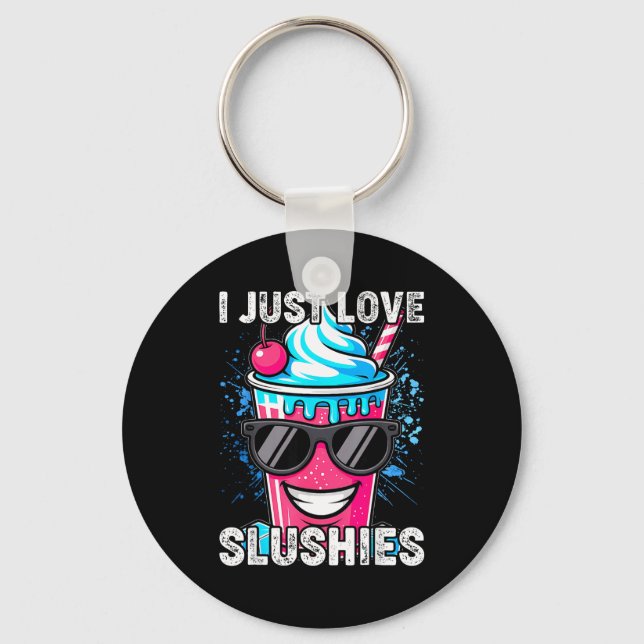 I Just Love Slushies Cool Fun Summer Slushy Drink  Key Ring (Front)