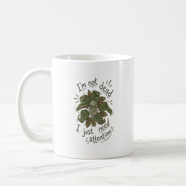 I Just Need Attention – Funny Plant Mug (Left)