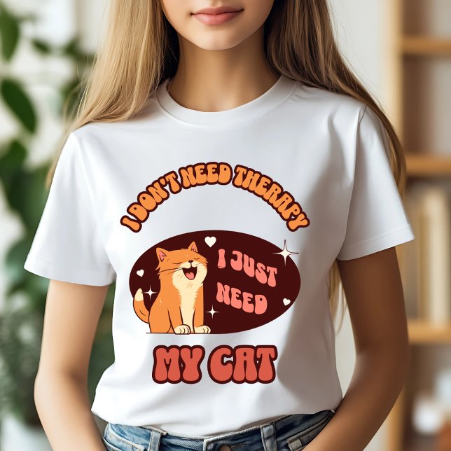 I Just Need My Cat T-Shirt (Creator Uploaded)