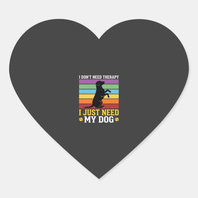I Just Need My Dog Therapy Heart Sticker (Front)