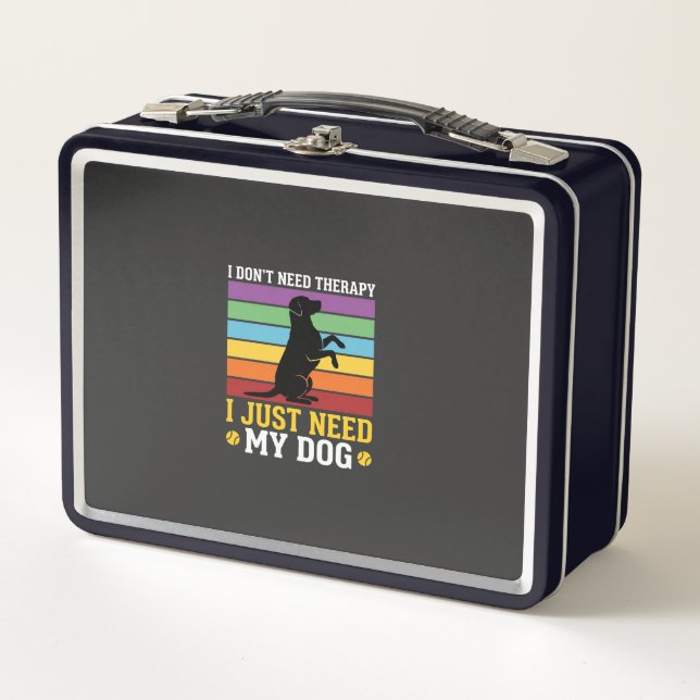 I Just Need My Dog Therapy Metal Lunch Box (Front)