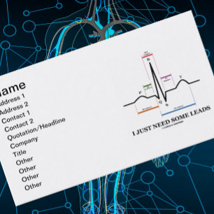 I Just Need Some Leads (ECG/EKG Electrocardiogram) Business Card
