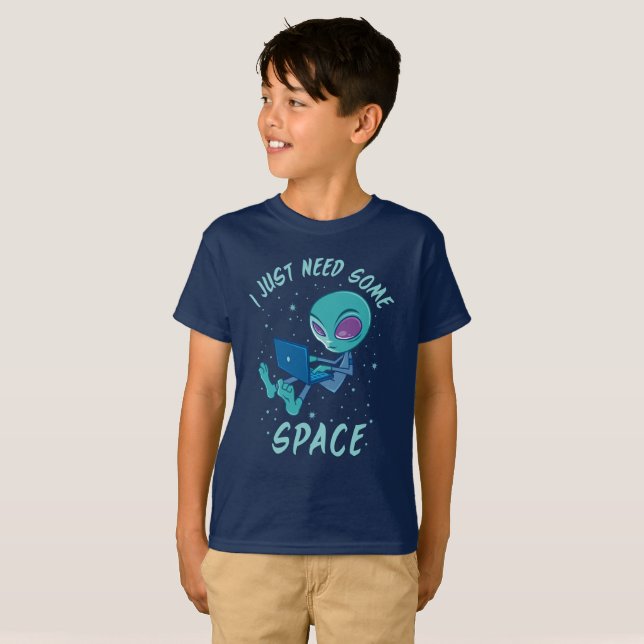 I Just Need Some Space Alien with Laptop T-Shirt (Front Full)