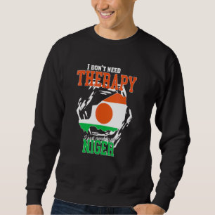 I Just Need To Go To Niger Sweatshirt