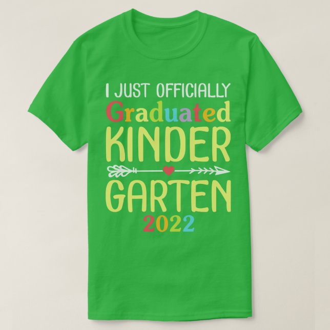 I Just Officially Graduated Kindergarten 2022 Clas T-Shirt (Design Front)