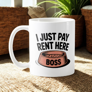 I Just Pay Rent Here   Pet Rule Humor Coffee Mug