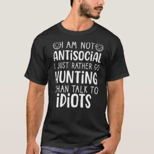 I just rather go hunting original gifts men huntin T-Shirt