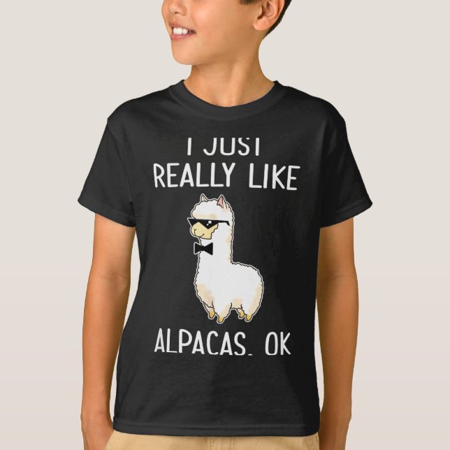 I Just Really Like Alpacas, Ok_ Llama Alpaca  T-Shirt (Front)