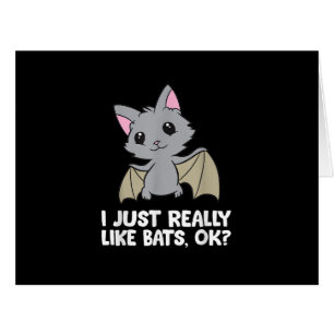 I Just Really Like Bats, Okay Funny Bat Lover