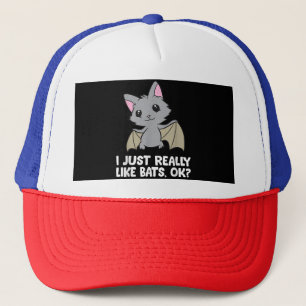 I Just Really Like Bats, Okay Funny Bat Lover Trucker Hat
