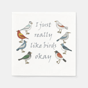I Just Really Like Birds OK T-Shirt Birdwatcher  Napkin