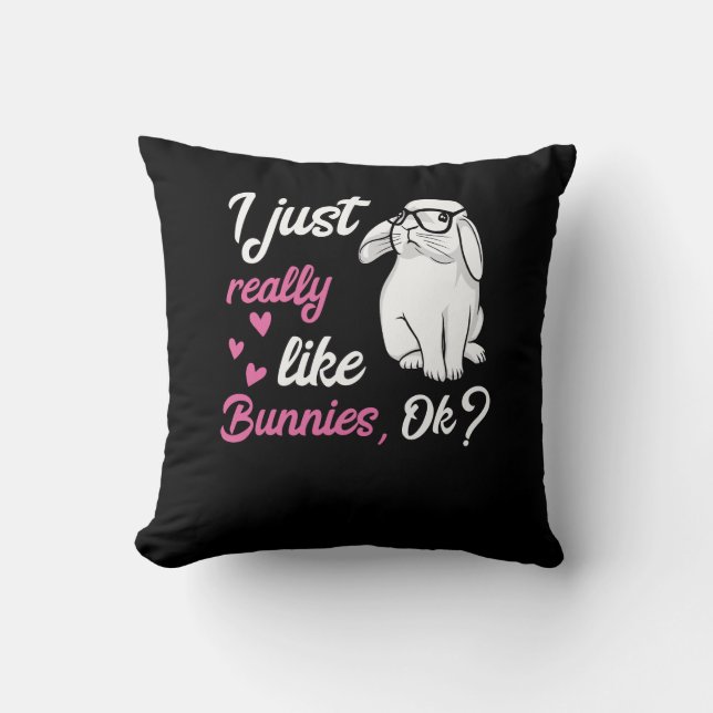 I Just Really Like Bunnies Cute Rabbit Cushion (Front)