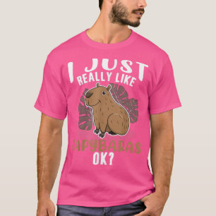 I Just Really Like Capybara Funny Animal Lover T-Shirt