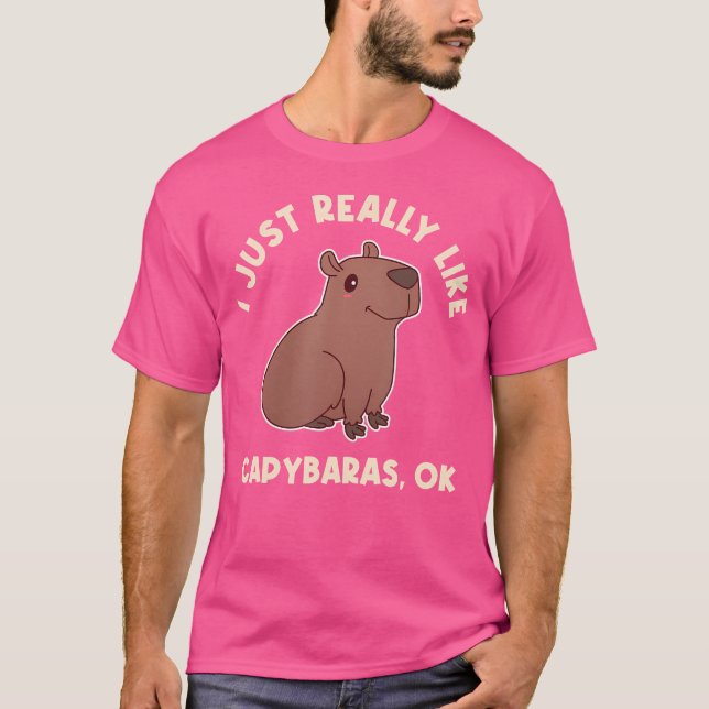 I Just Really Like Capybaras Ok T-Shirt (Front)