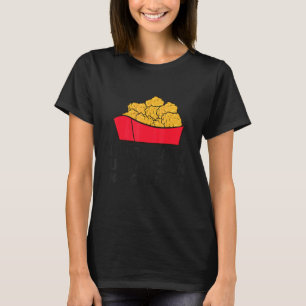 I Just Really Like Chicken Nugget Ok Chicken Nugg T-Shirt