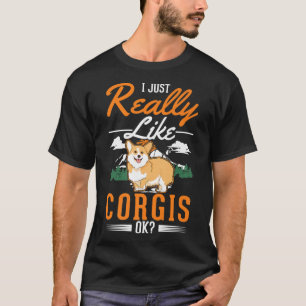I Just Really Like Corgis434 T-Shirt