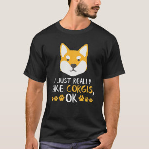 I Just Really Like Corgis Corgi Dog Gifts Funny Do T-Shirt