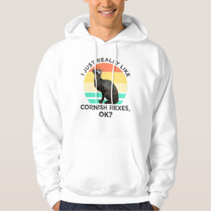 I Just Really Like Cornish Rexes, OK? Hoodie