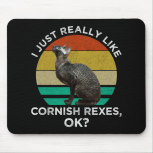I Just Really Like Cornish Rexes, OK? Mouse Pad