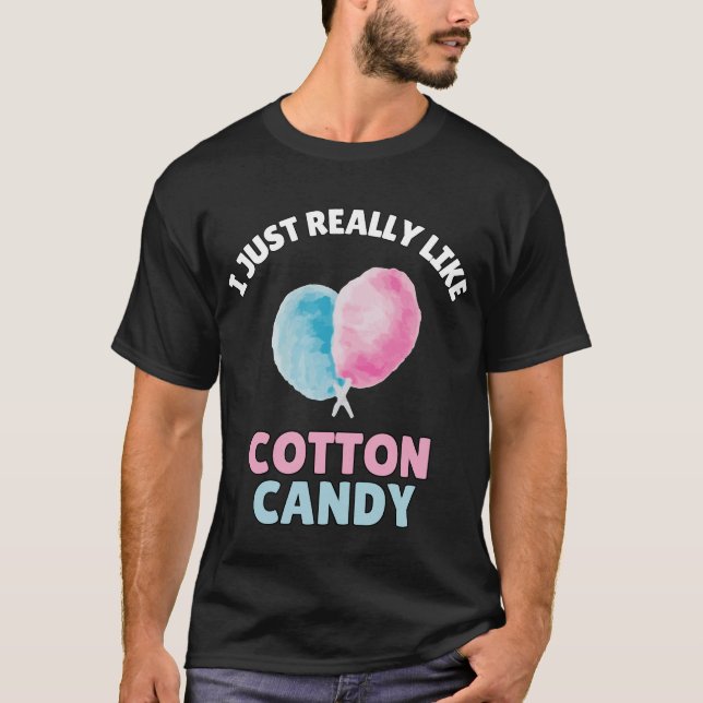 I Just Really Like Cotton Candy Shirt (Front)