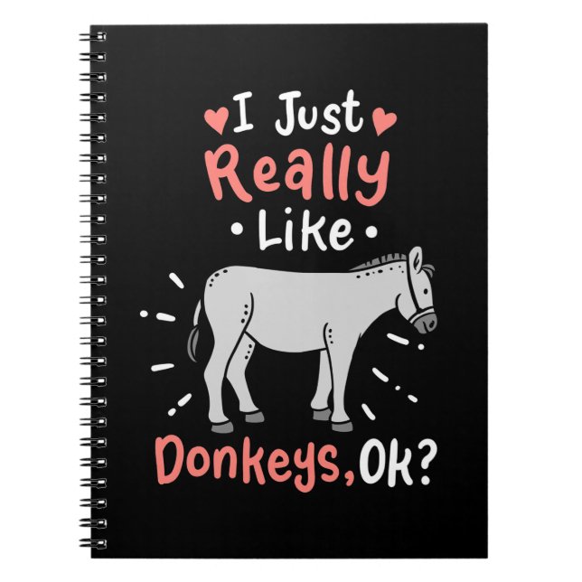 I Just Really Like Donkeys Notebook (Front)