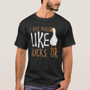 I Just Really Like Ducks Duck Lover  T-Shirt