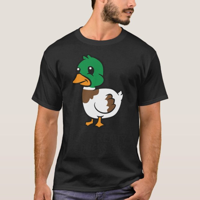 I Just Really Like Ducks ducks  T-Shirt (Front)