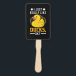 I Just Really Like Ducks Hand Fan<br><div class="desc">I Just Really Like Ducks</div>