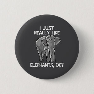 I Just Really Like Elephants Funny Elephant Lover  6 Cm Round Badge