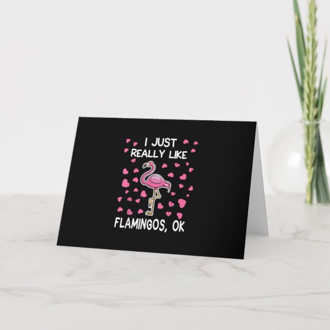 I Just Really Like Flamingos, Ok Flamingo Lover Card (Front)