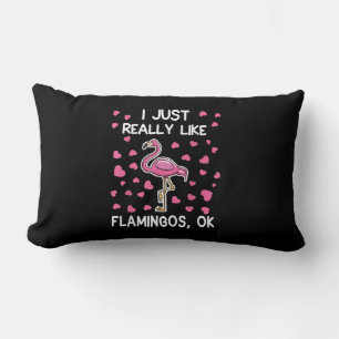 I Just Really Like Flamingos, Ok Flamingo Lover Lumbar Cushion
