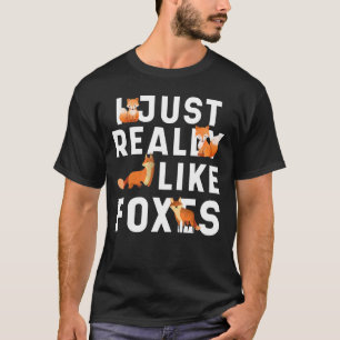 I Just really like Foxes cute pet animal art T-Shirt