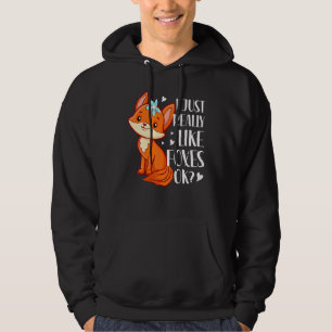 I Just Really Like Foxes Hoodie