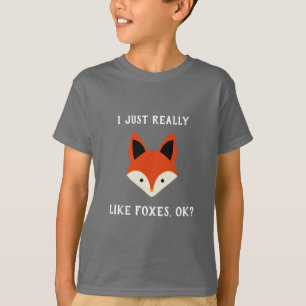I Just Really Like Foxes Ok T-Shirt