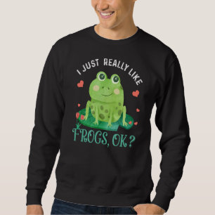 I Just Really Like Frogs Ok Funny Frog Lover Xmas Sweatshirt