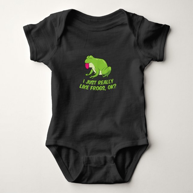 I Just Really Like Frogs OK | Funny Frog Lovers Baby Bodysuit (Front)