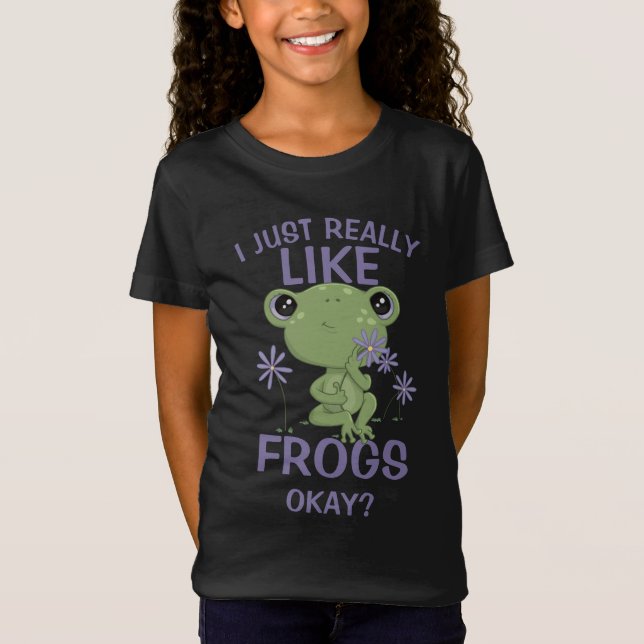I Just Really Like Frogs Ok T-Shirt (Front)