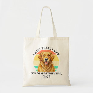 I Just Really Like Golden Retrievers, OK? Tote Bag
