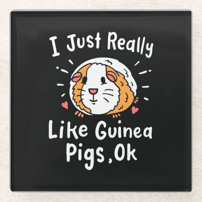 I Just Really Like Guinea Pigs Glass Coaster (Front)