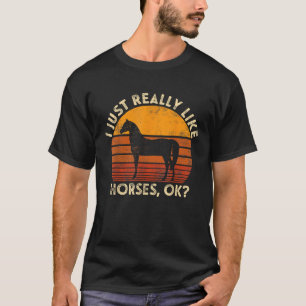 I Just Really Like Horse Horseback Riding T-Shirt